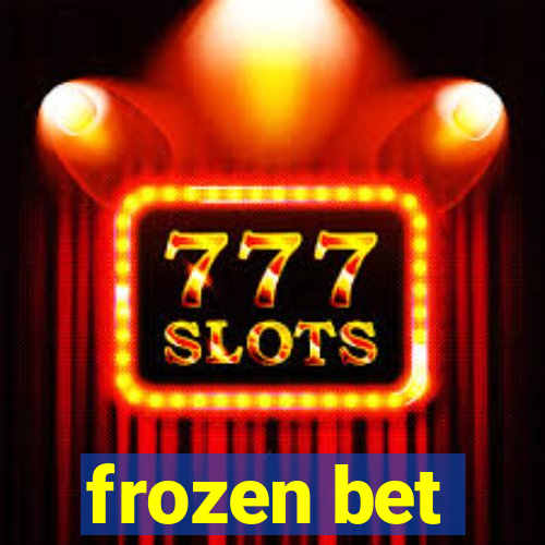 frozen bet